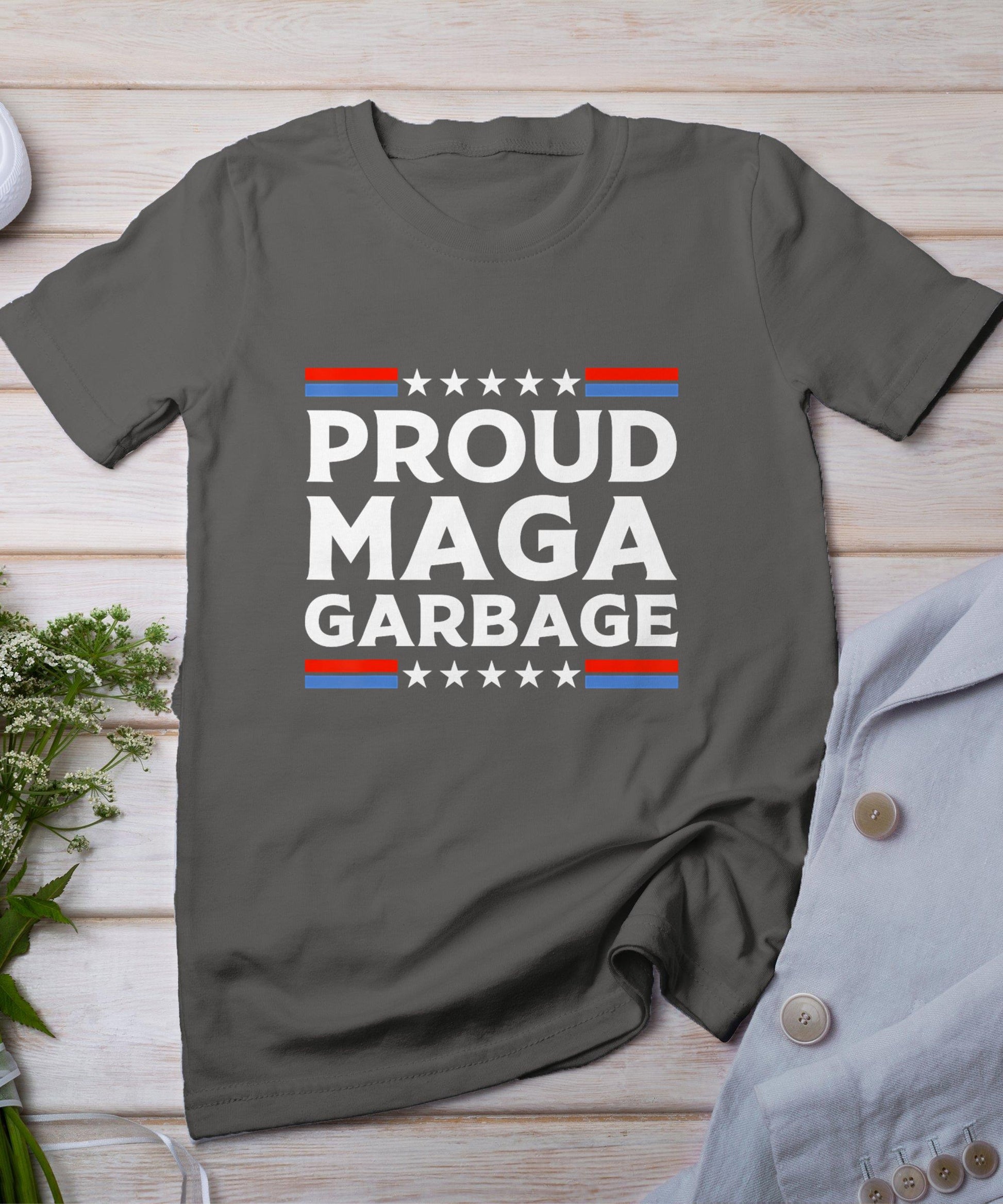 Proud Maga Garbage Trump Supporter T-Shirt