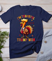 Trump Thanksgiving I'm Thankful Trump Won T-Shirt