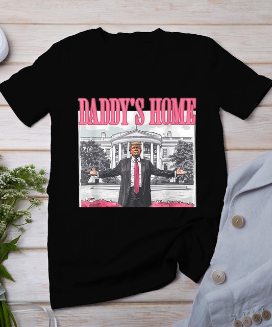 Trump 2024 Take America Back Daddy's Home Trump Pink 2024 T-Shirt