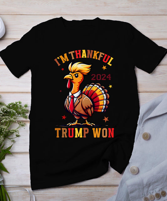 Trump Thanksgiving I'm Thankful Trump Won T-Shirt