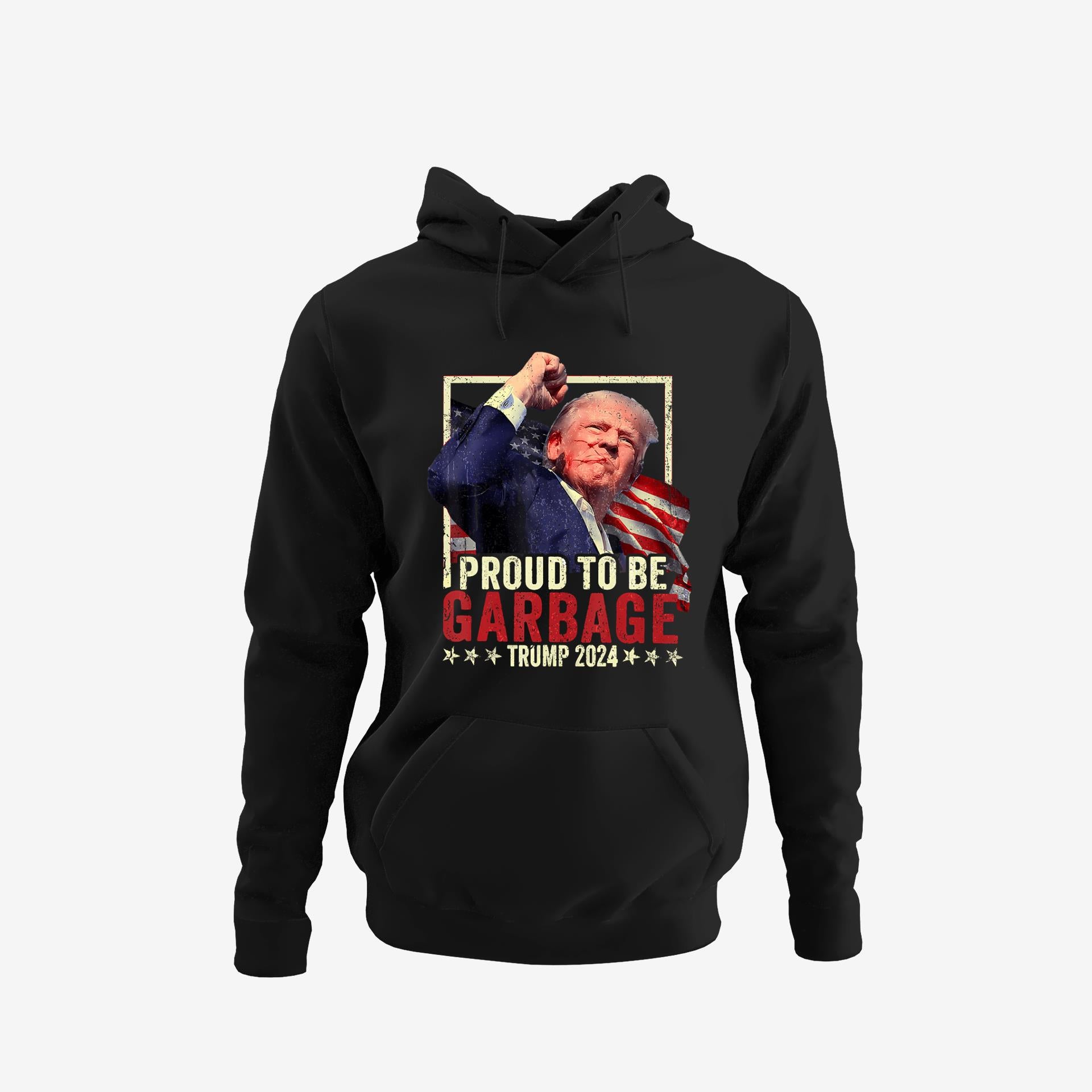 Trump 2024 Election Proud To Be Garbage Vote Trump President Hoodie