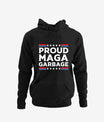 Proud Maga Garbage Trump Supporter Hoodie