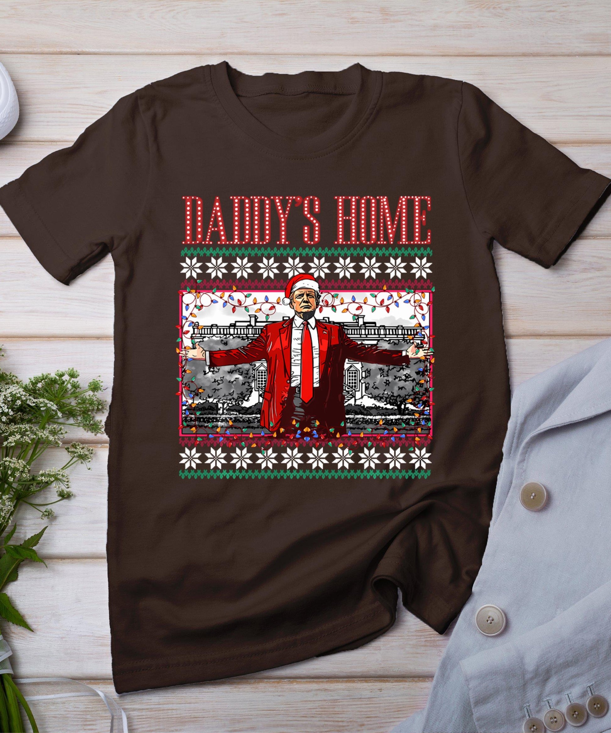 Funny Daddy's Home Trump Ugly Christmas Sweater T-Shirt