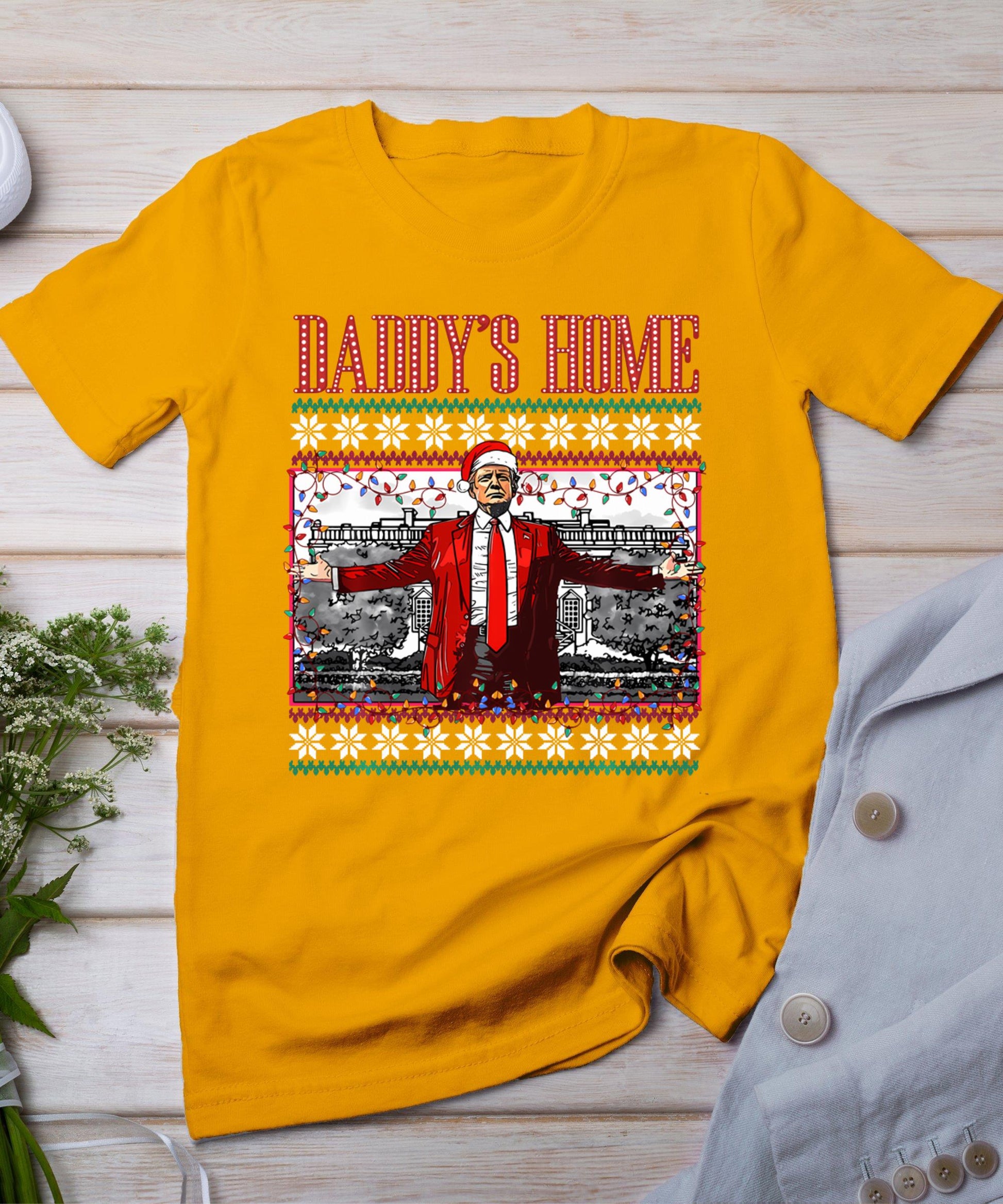 Funny Daddy's Home Trump Ugly Christmas Sweater T-Shirt