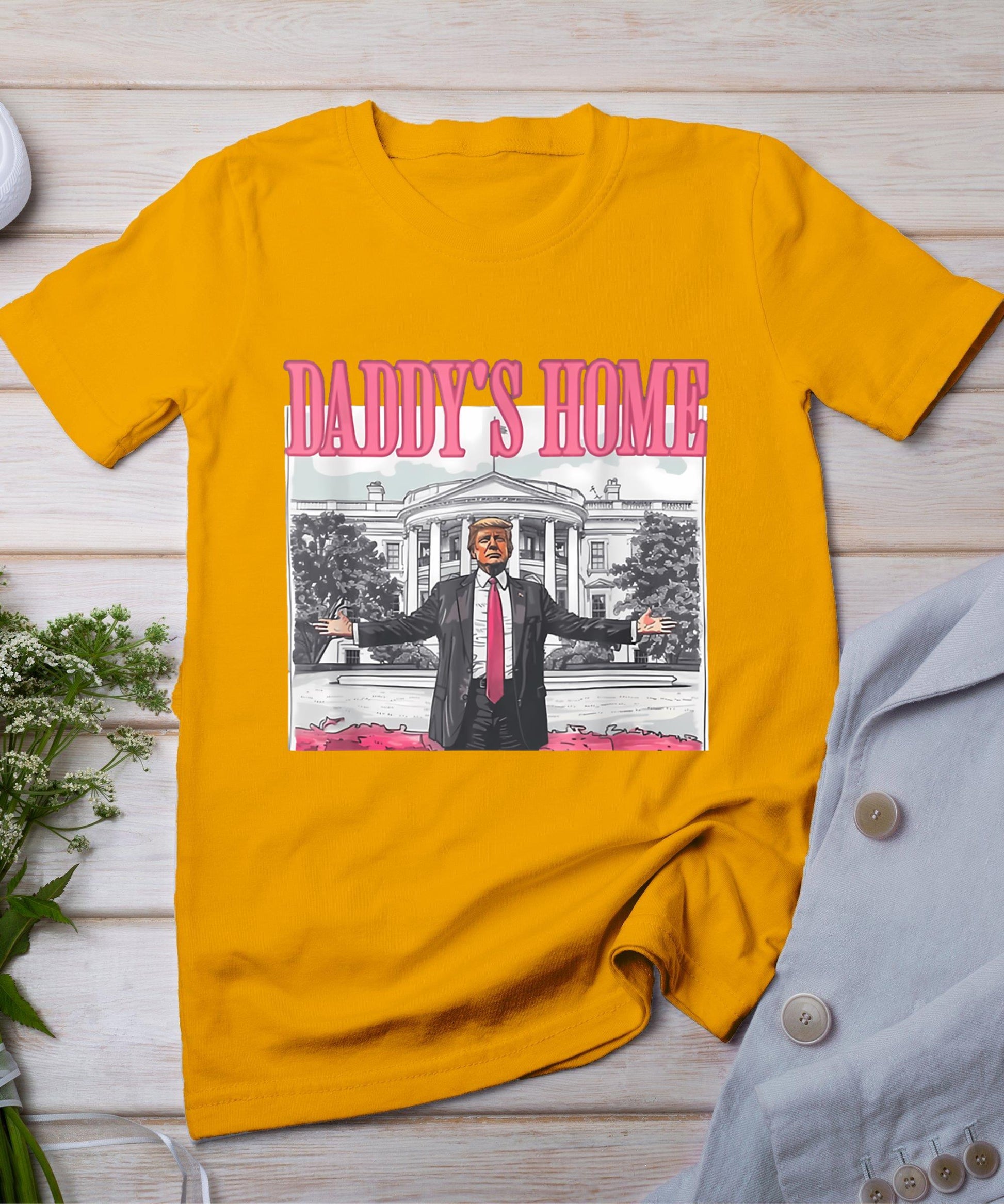 Trump 2024 Take America Back Daddy's Home Trump Pink 2024 T-Shirt