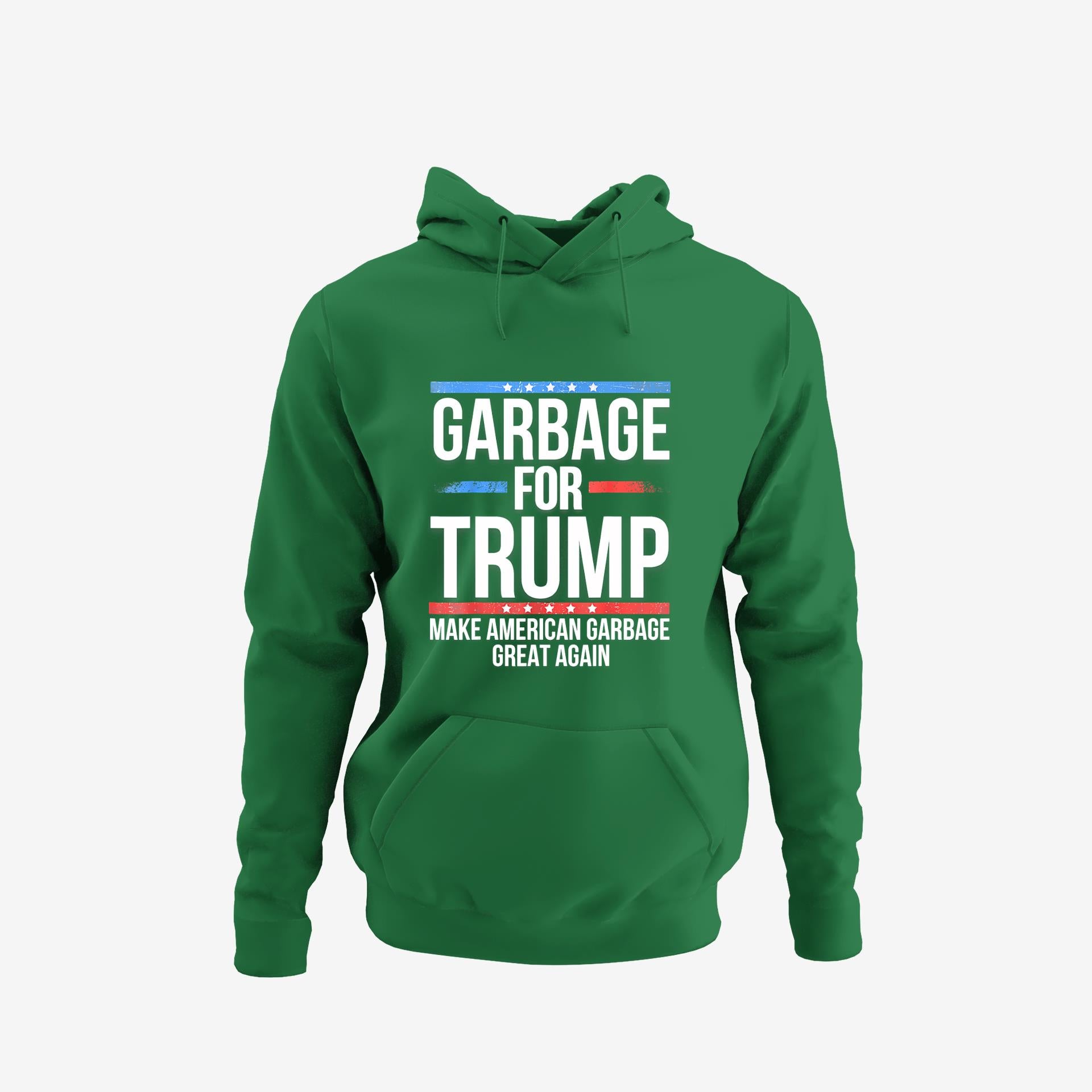 Garbage For Trump Make American Garbage Great Again Hoodie