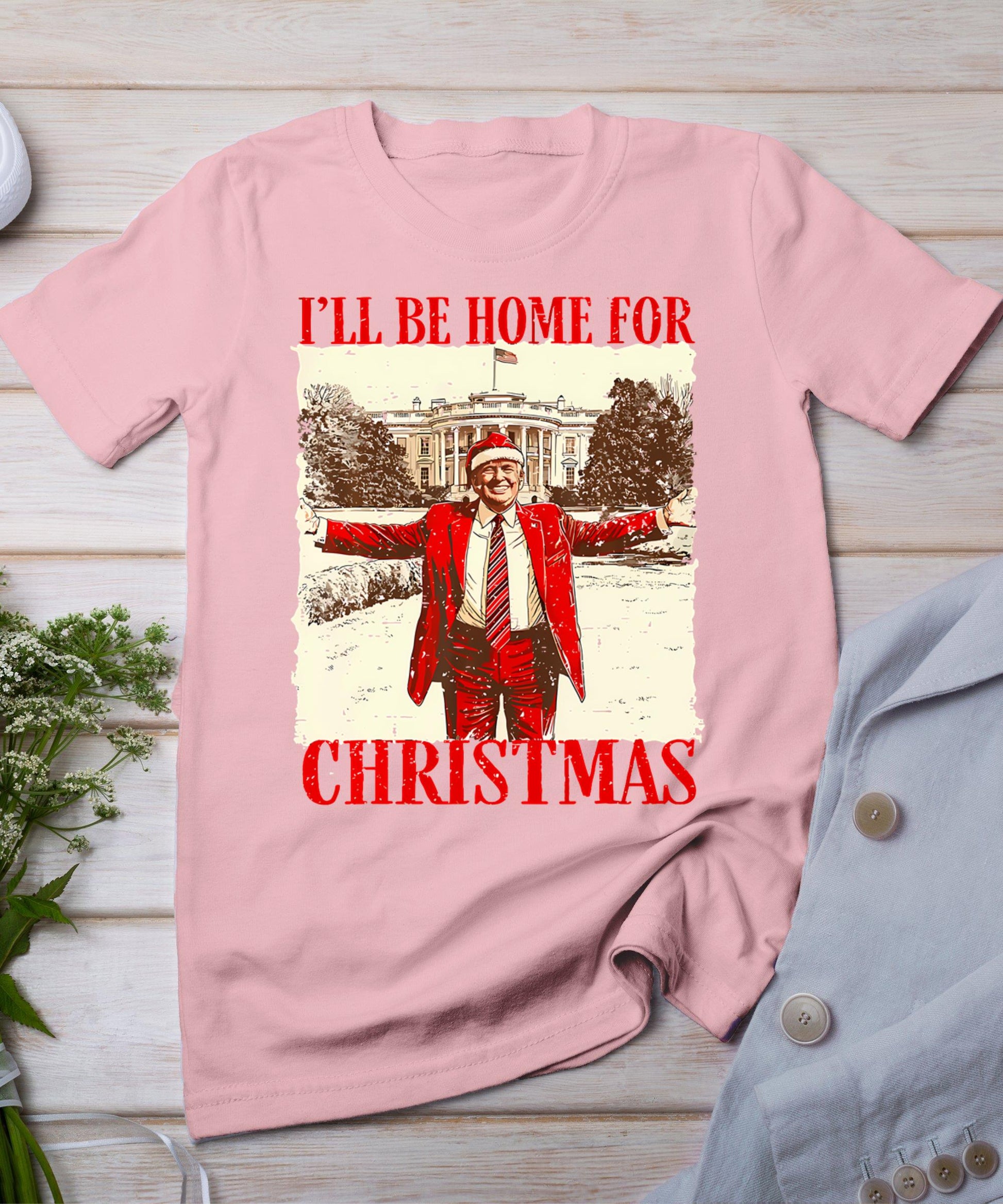 Vintage Funny Humorous Trump I'll Be Home For Christmas 2024 T-Shirt