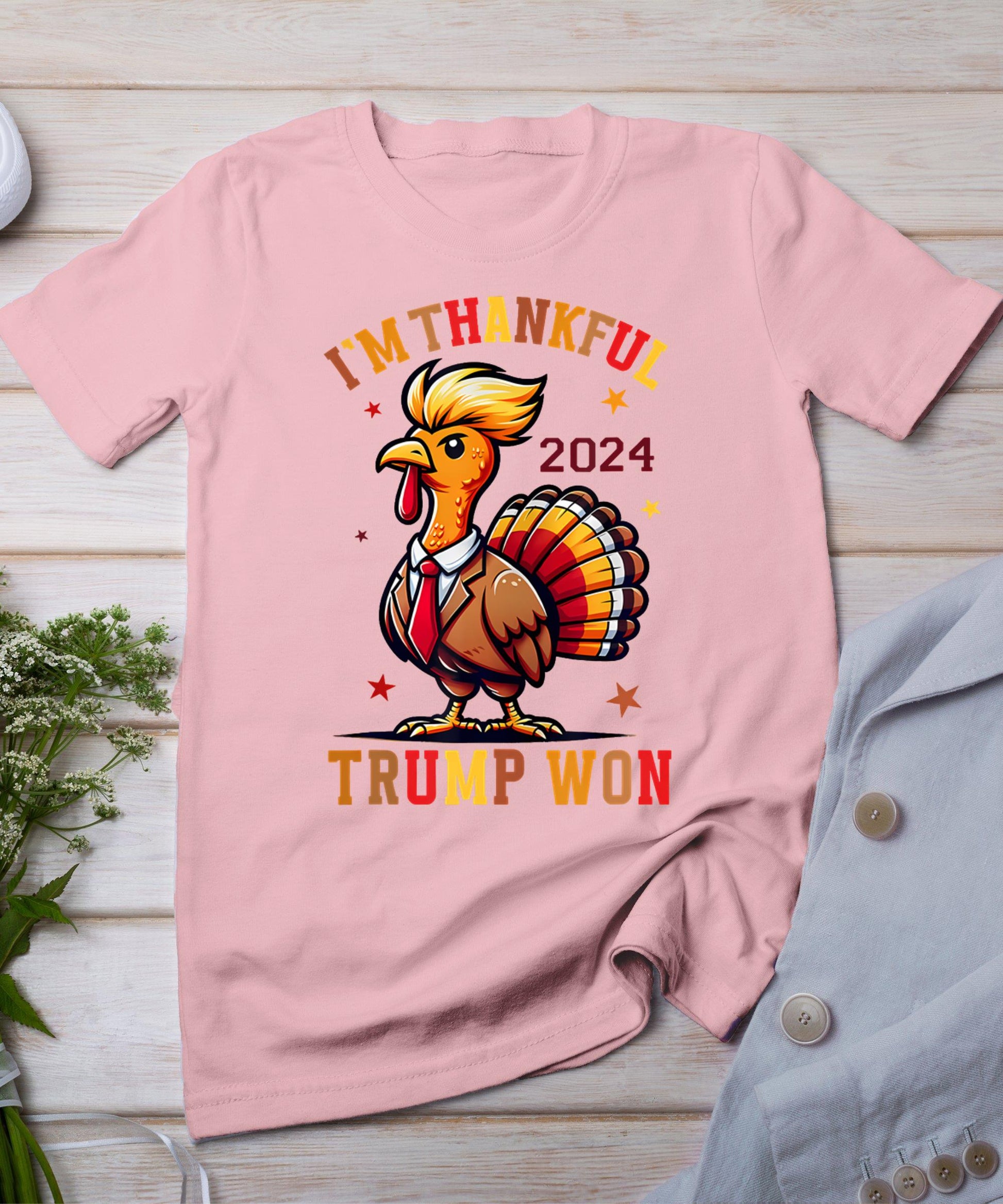 Trump Thanksgiving I'm Thankful Trump Won T-Shirt