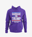 Garbage For Trump Make American Garbage Great Again Hoodie