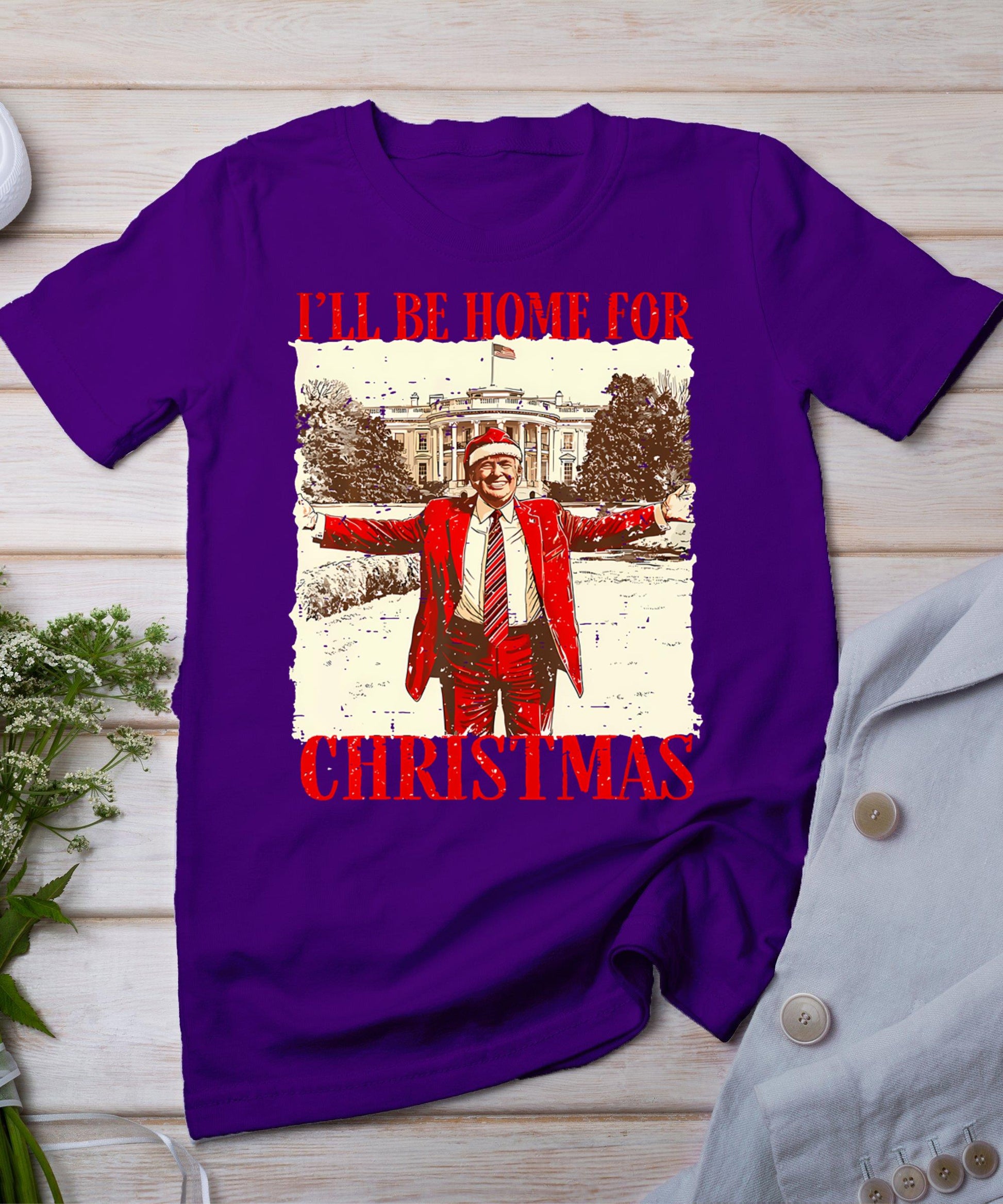 Vintage Funny Humorous Trump I'll Be Home For Christmas 2024 T-Shirt