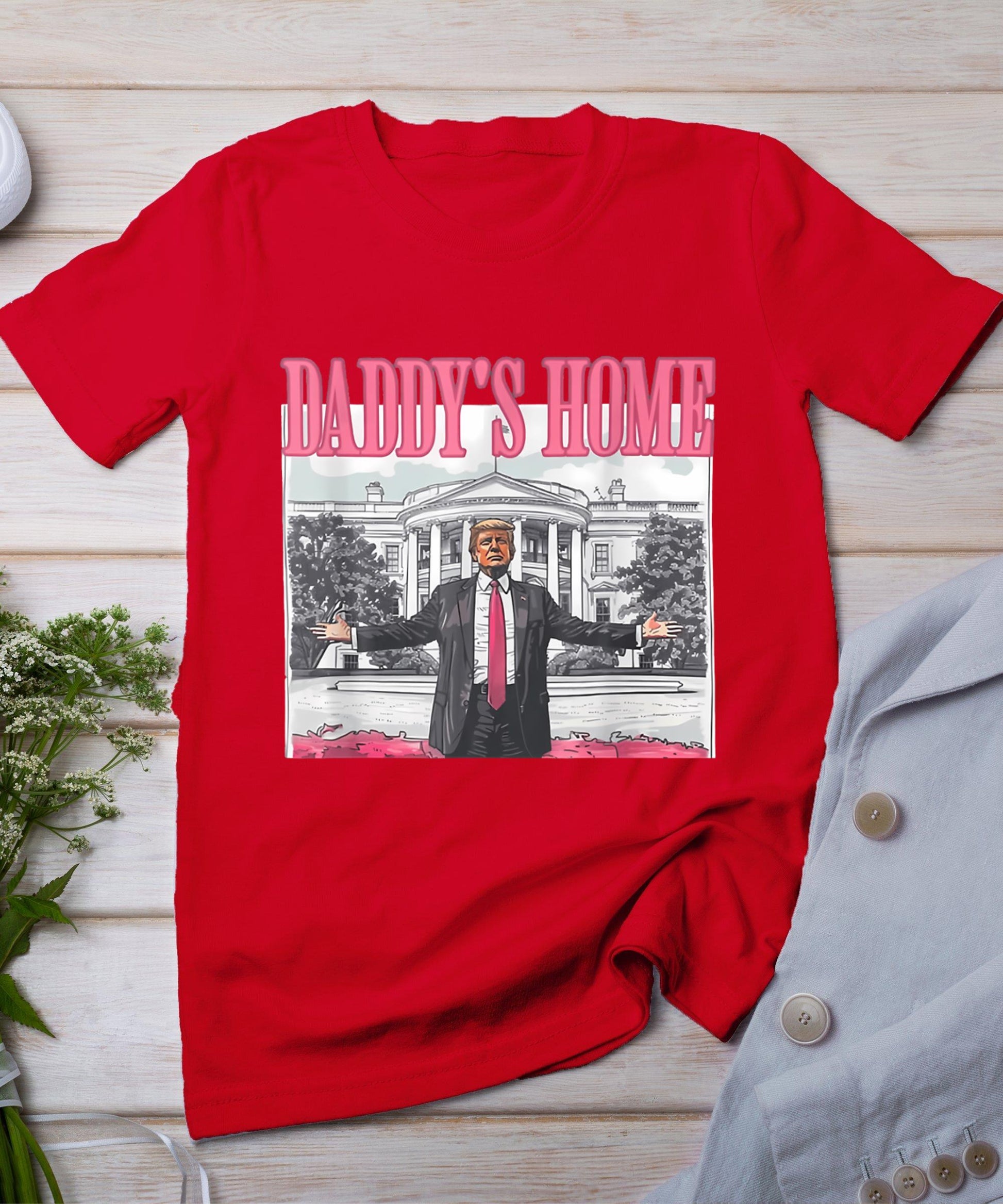 Trump 2024 Take America Back Daddy's Home Trump Pink 2024 T-Shirt