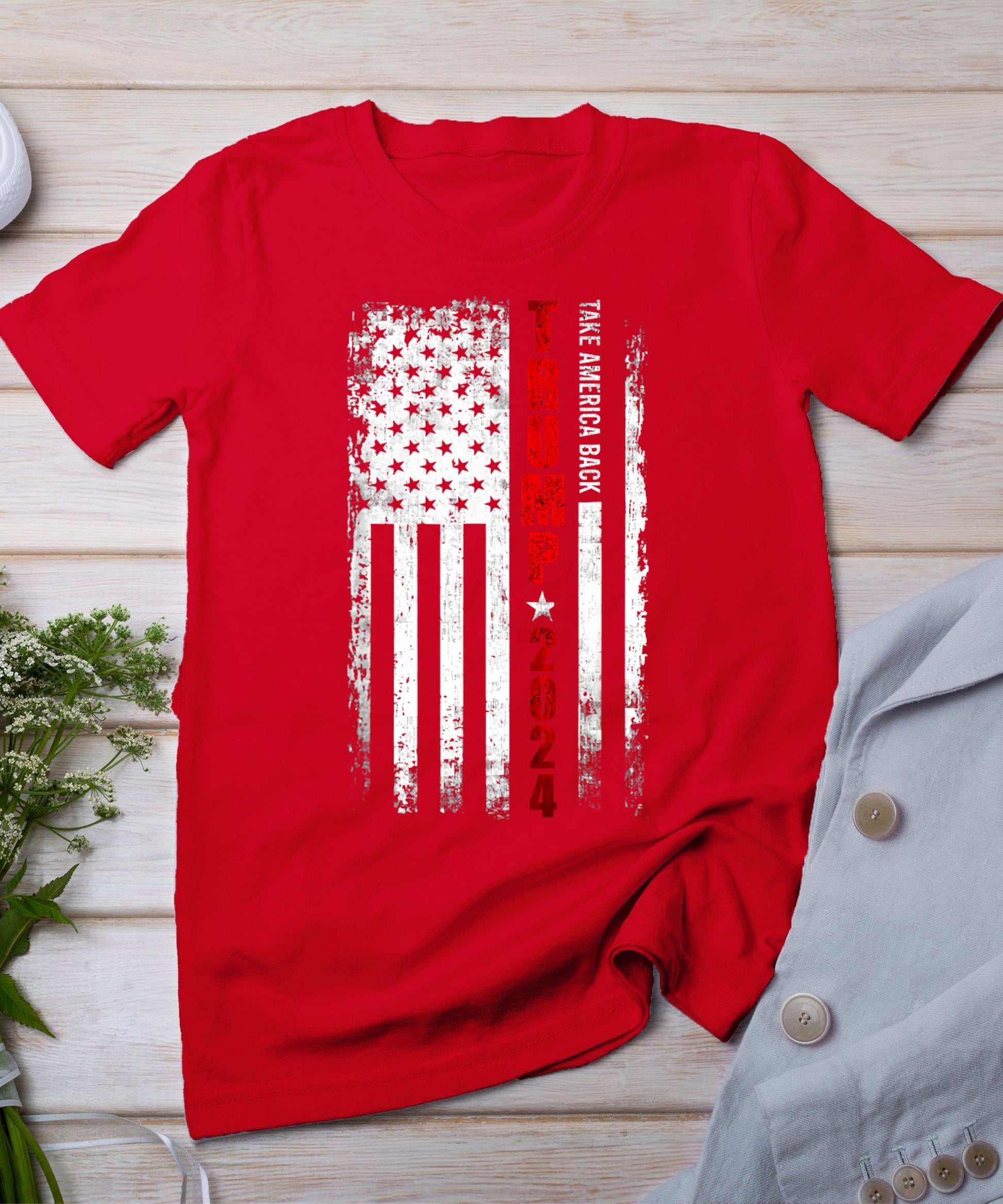 Donald Trump 2024 Take America Back American Flag Patriotic T-Shirt