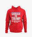 Garbage For Trump Make American Garbage Great Again Hoodie