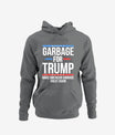 Garbage For Trump Make American Garbage Great Again Hoodie