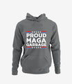 Proud Maga Garbage Trump Supporter Hoodie