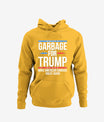 Garbage For Trump Make American Garbage Great Again Hoodie